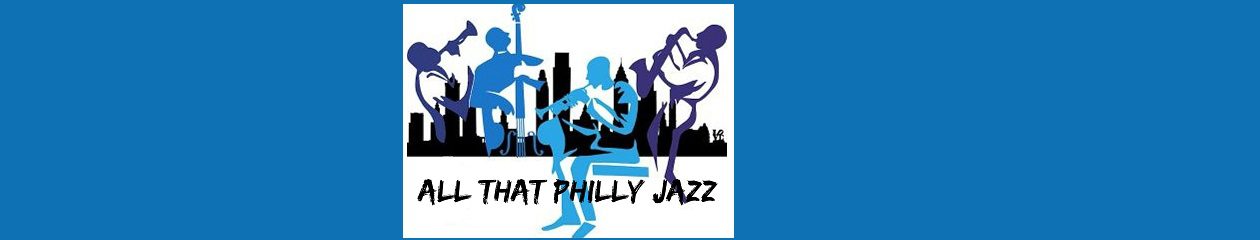 All That Philly Jazz