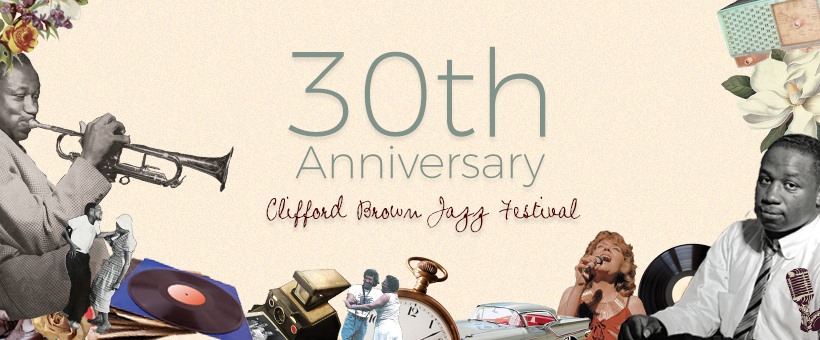 30th Anniversary Clifford Brown Jazz Festival
