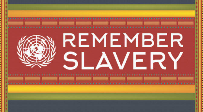 International Day of Remembrance of Victims of Slavery and Transatlantic Slave Trade 2019