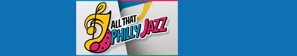 All That Philly Jazz