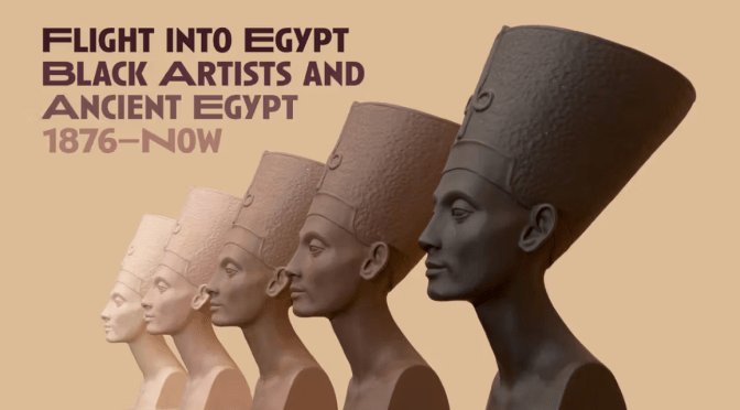 <b>Black Artists’ Flight Into Egypt</b>