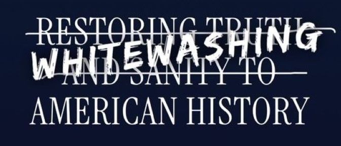 <b>Trump Wants to Whitewash History</b>